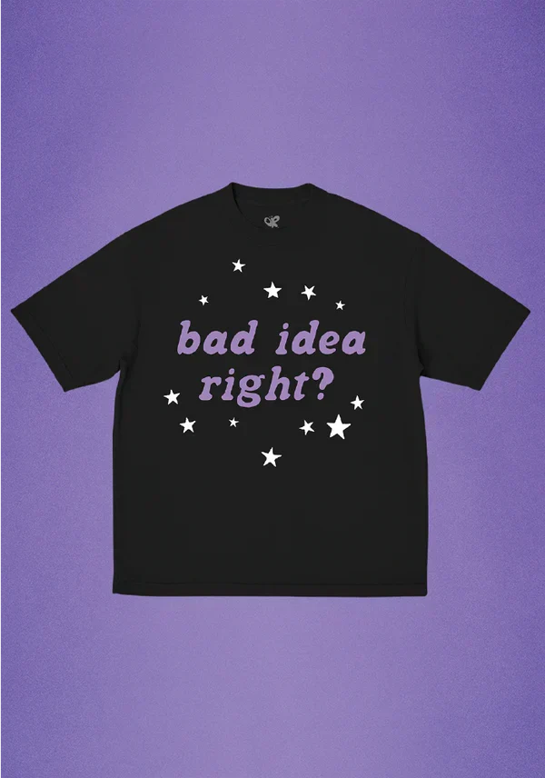 bad idea right? black tee