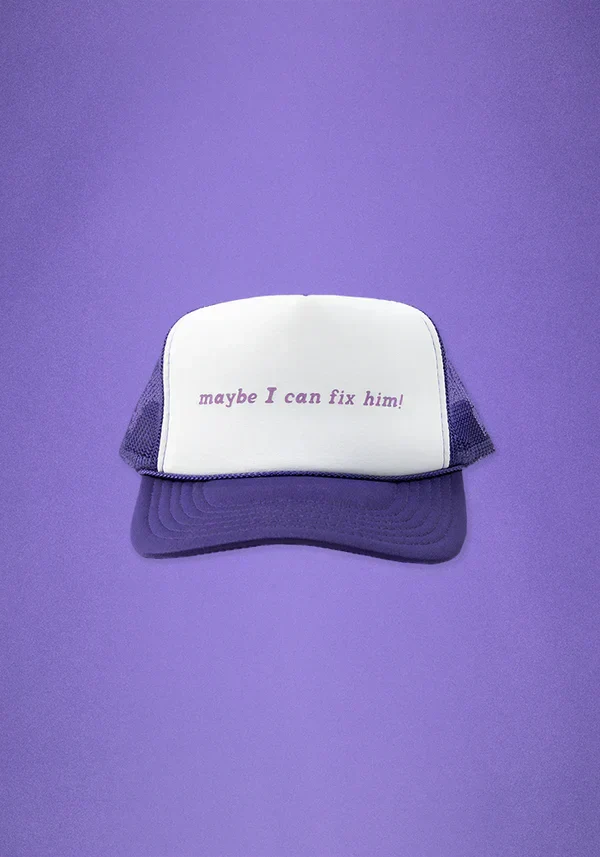 maybe i can fix him! trucker hat