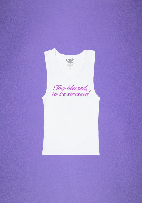 too blessed, to be stressed tank